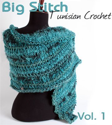 Big Stitch Tunisian Crochet Book by Becca Smith