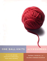 One Ball Knits Book by Fatema, Khadija, and Hajera Habibur-Rahman