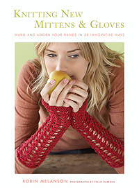 KNITTING NEW MITTENS AND GLOVES Book by Robin Melanson
