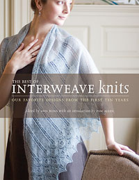 Best of Interweave Knits Our Favorite Designs from the First Ten Years