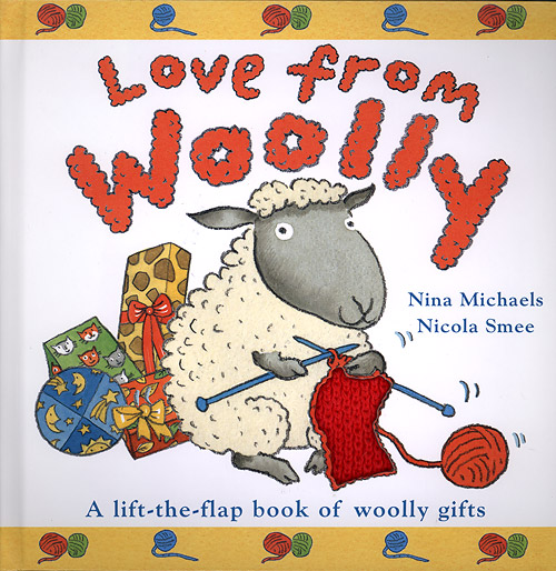 Love from Woolly A Lift the Flap Book by Nina Michaels & Nicola Smee