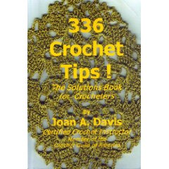 336 Crochet Tips! The Solutions Book For Crocheters by Joan Davis