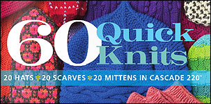 60 Quick Knits 20 Hats 20 Scarves 20 Mittens in Cascade 220 Book 60 Quick Knits 20 Hats 20 Scarves 20 Mittens in Cascade 220 Book