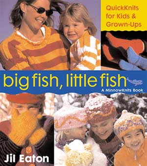 Big Fish, Little Fish, QuickKnits for Kids & Grown-Ups