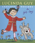 Crochet Designs for Kids - 20 Designs for Girls and Boys by Lucinda Guy
