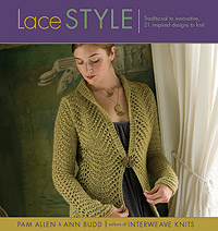 Lace Style Traditional To Innovative 21 Inspired Designs To Knit Book By Pam Allen And Ann Budd Lace Style Traditional To Innovative 21 Inspired Designs To Knit Book By Pam Allen And Ann Budd