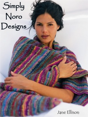 Simply Noro Designs Book By Jane Ellison