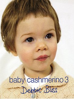 Debbie Bliss Baby Cashmerino 3 Pattern Book Debbie Bliss Baby Cashmerino 3 Pattern Book