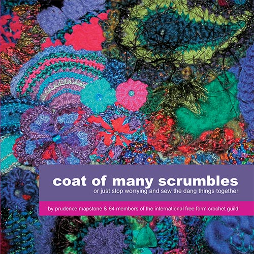 Coat of Many Scrumbles Or Just Stop Worrying and Sew the Dang Things Together by Prudence Mapstone
