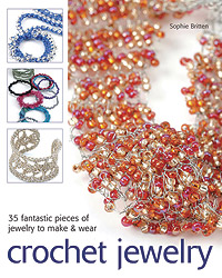 Crochet Jewelry 35 Fantastic Pieces Of Jewelry To Make And Wear Book