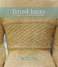 Fitted Knits 25 Projects for the Fashionable Knitter by Stephanie Japel