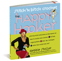 Happy Hooker Stitch N Bitch Crochet Book By Debbie Stoller