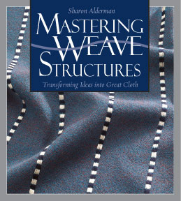 Mastering Weave Structures Book by Sharon Alderman