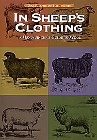 In Sheeps Clothing A Handspinners Guide to Wool