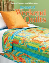 The Best of Weekend Quilts from Better Homes and Gardens
