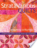 StrataVarious Quilts 9 Fabulous Strip Quilts from Fat Quarters