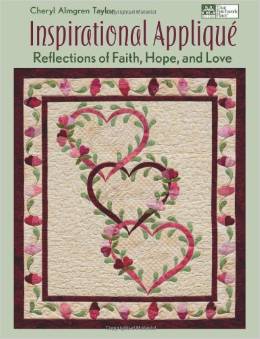 Inspirational Applique  Reflections of Faith, Hope and Love by Cheryl Taylor