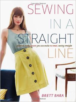 Sewing in a Straight Line Quick and Easy Projects you can Make by Simply Sewing a Straight Line