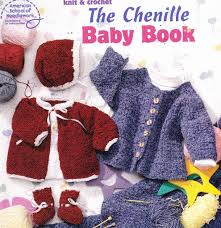 The Chenille Baby Book - Knit and Crochet - 119136
