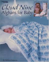 Cloud Nine Afghans for Baby - Quick and Easy Crochet - 3457