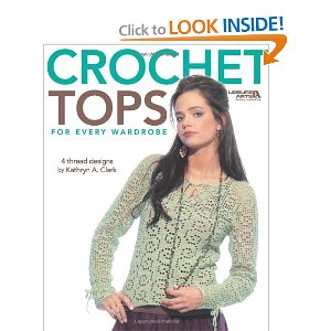 Crochet Tops For Every Wardrobe (Leisure Arts #4089)